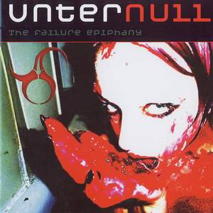 UNTER NULL - THE FAILURE EPIPHANY